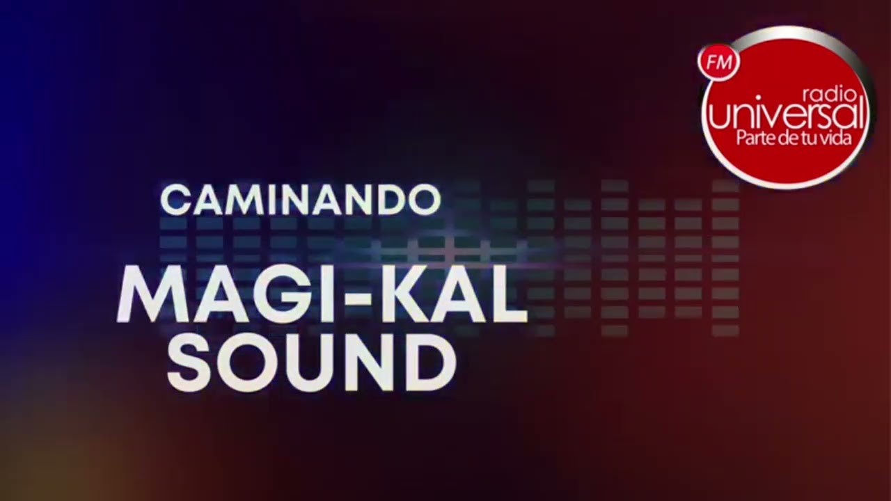 Magi-kal Sound – Caminando